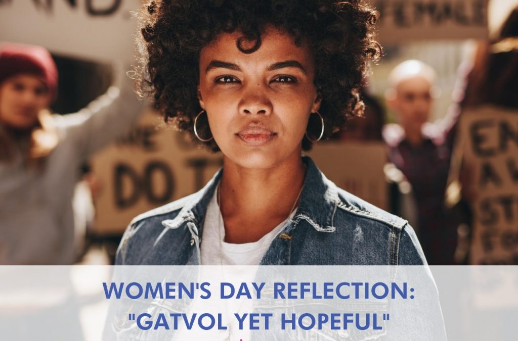Women’s Day reflection: “Gatvol yet Hopeful”